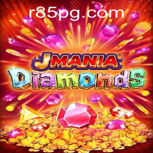 Discovering the Exciting World of JManiaDiamonds: A Guide with R85